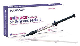 Embrace WetBond Pit & Fissure Sealant Embrace WetBond Pit & Fissure Sealant
